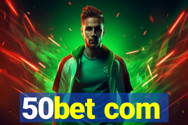 50bet com